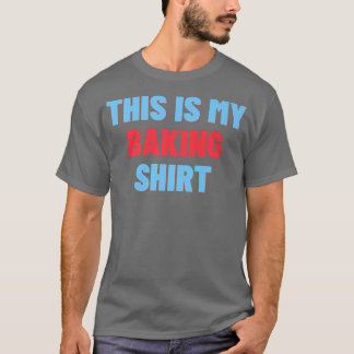 Esta É A Minha Camisa De Baking - Engraçada Doninh