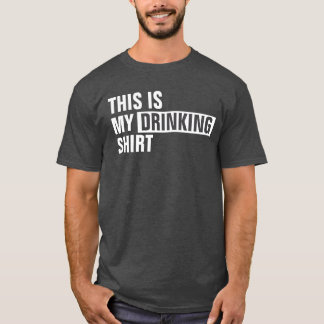 Esta é a minha camisa de BEBENDO