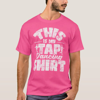Esta É A Minha Camisa De Dança De Tap - Dançarina 