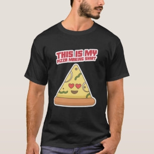 Esta É A Minha Camisa De Fazer De Pizza