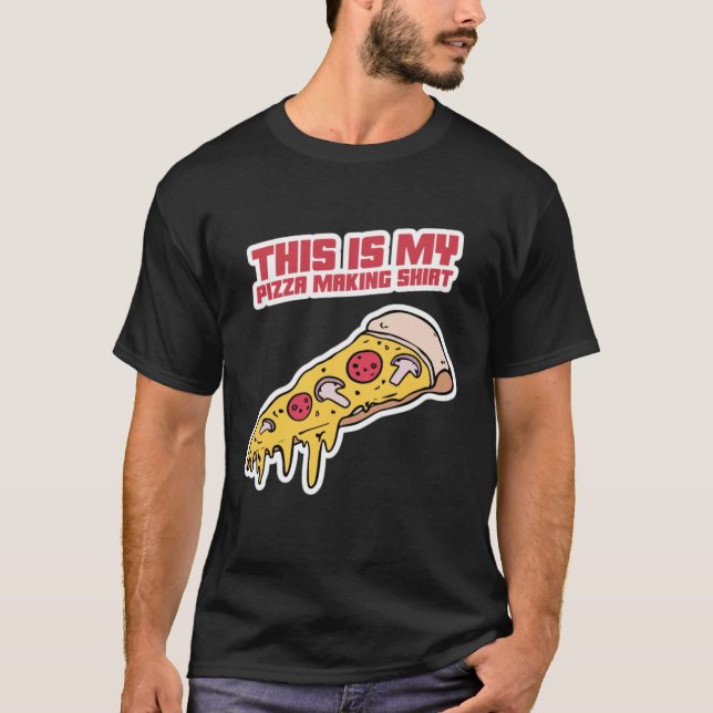 Esta É A Minha Camisa De Fazer De Pizza (Frente)