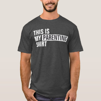 Esta é a minha camisa de PARENTALIDADE