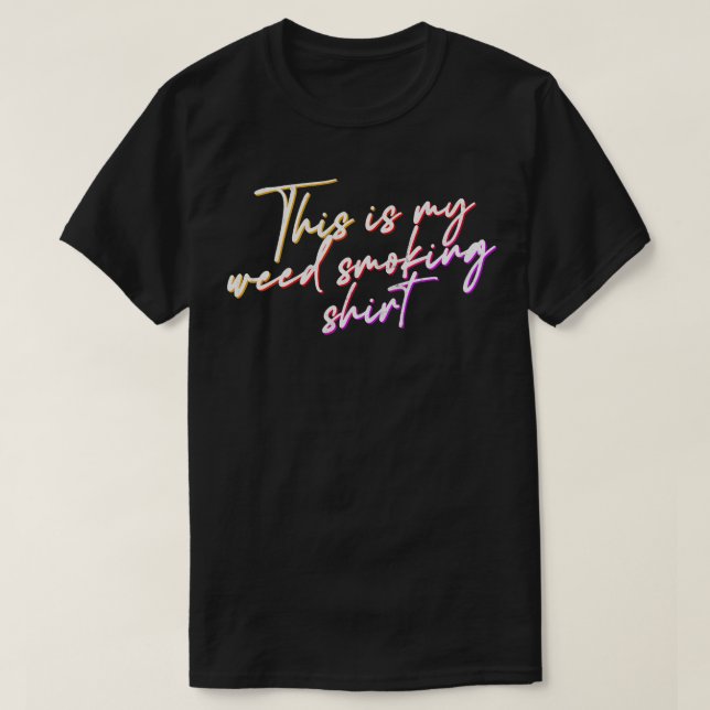 Esta é a minha camisa fumante 1 (Frente do Design)