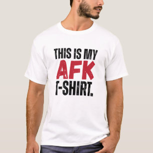 Esta é a minha camiseta AFK