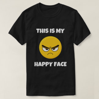 Esta É A Minha Cara Feliz, Engraçada Camisa De T.