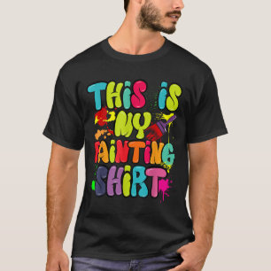 Esta É Minha Camisa De Pintura Engraçada Amantes P