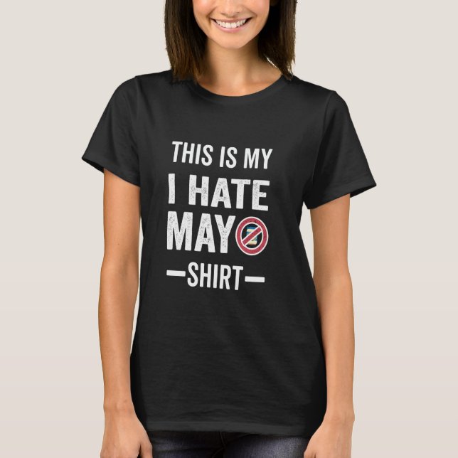 Esta É Minha Camisa Eu Odeio Maionese (Frente)