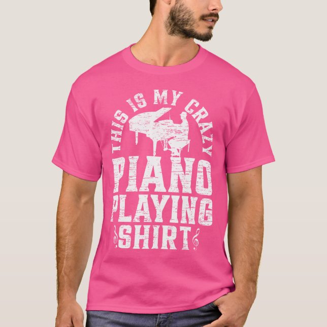 Esta É Minha Camisa Louca de Tocar Piano - Tecla d (Frente)