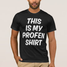 Esta É Minha Camisa Profen Camiseta Divertida
