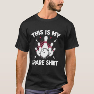 Esta É Minha Camisa Reserva Bola de Boliche E Pi d