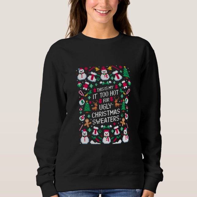 Esta É Minha É Muito Quente Para Suéter De Natal F (Frente)