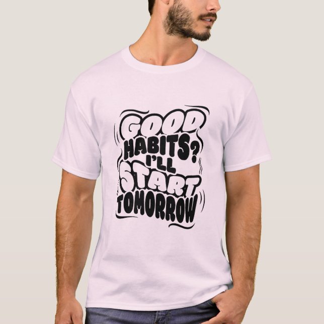 Esta é uma camisa de bom hábito (Frente)