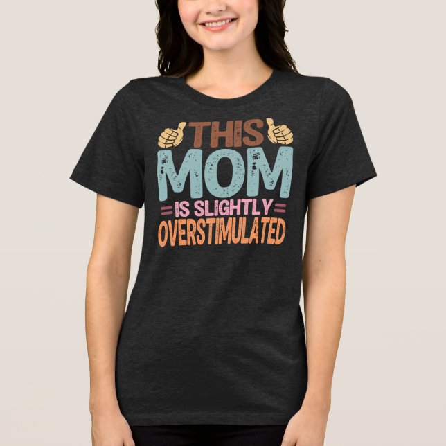 Esta Mãe Está Ligeiramente Superestimulada Present (Frente)