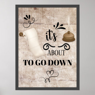 Está prestes a descer Poster de Banheiro