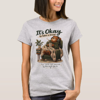Está Tudo Bem Tirar Um Tempo Camisa Urso Aconchega