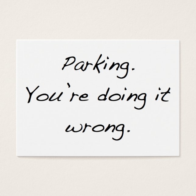 Estacionando. Você está fazendo errado. (Frente)