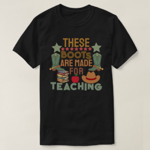Estas botas são feitas para ensinar camiseta