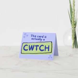 Este cartão é na verdade um cartão cwtch (carinho)