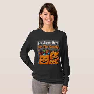 Estou Aqui Apenas Pelo Doce - Camiseta Divertida d