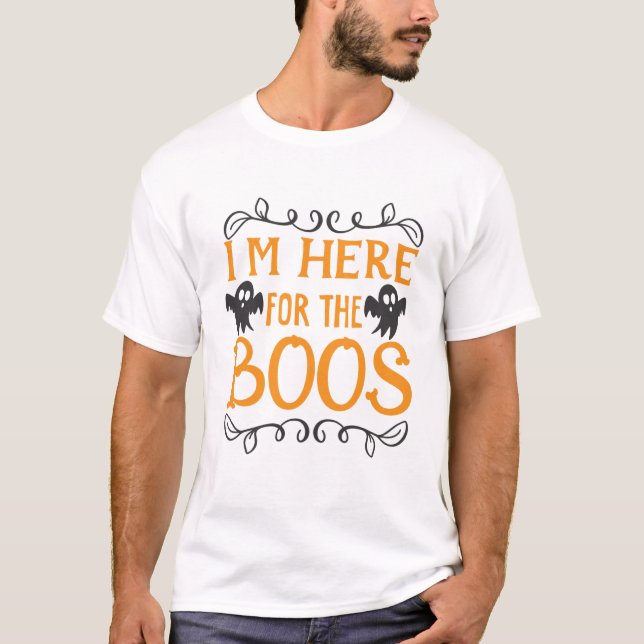 Estou aqui para a camisa do Boos Men (Frente)