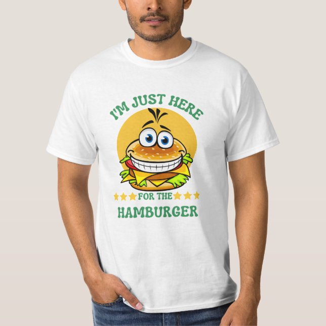 Estou aqui para a camiseta de hambúrguer (Frente)