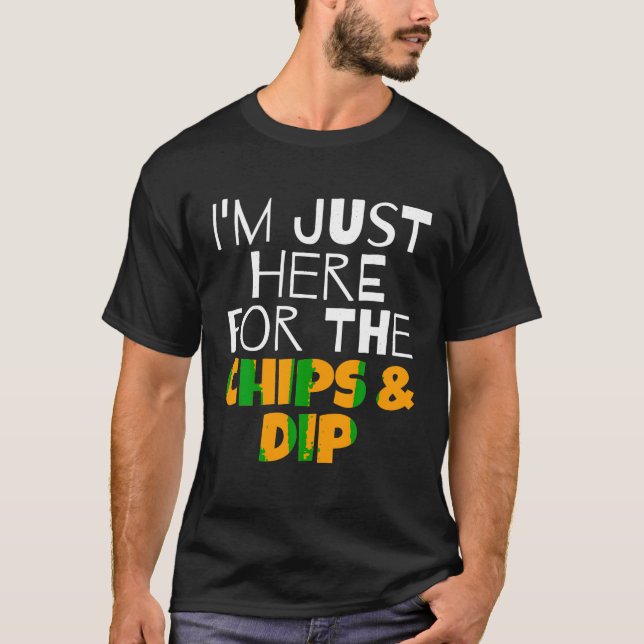 Estou aqui para a Camisetas engraçadas de Dip de C (Frente)