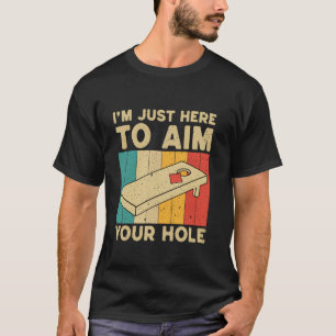 Estou Aqui Para Mirar Seu Buraco Camiseta Divertid
