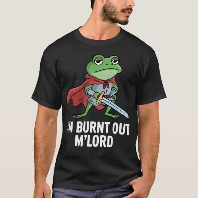 Estou Esgotado Mlord Camisa Divertida de Cavaleiro (Frente)