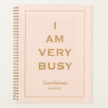 "Estou muito ocupado", Pink e Planejador de Ouro<br><div class="desc">Na moda de Chic Personalizado planejador com a frase "Estou muito ocupado" em fundo rosa-claro e letras douradas.</div>
