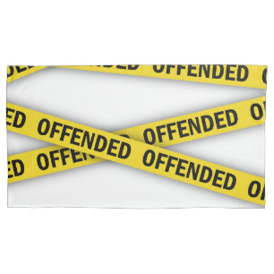 Estou ofendido que a fita policial não atravesse