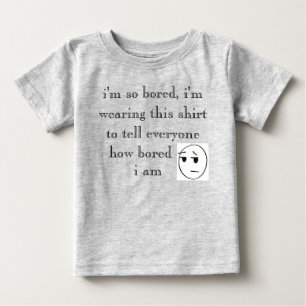 "estou tão entediado" Camisas
