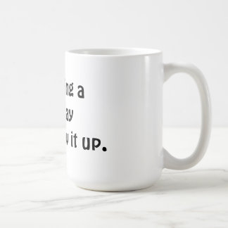 Estou tendo uma boa caneca do dia