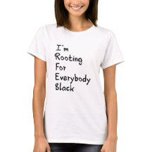 Estou Torcendo Por Todos os Negros Camiseta