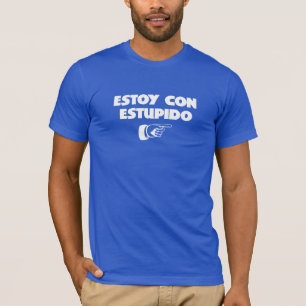 Estoy Con Estupido Funny Camiseta