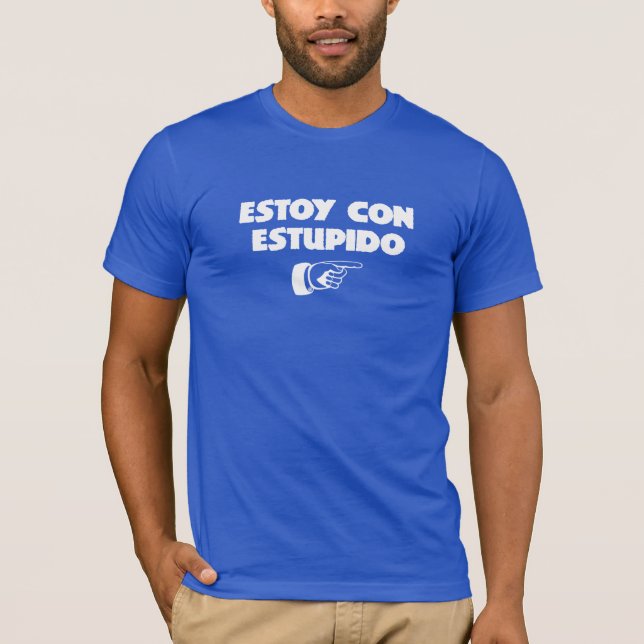 Estoy Con Estupido Funny Camiseta (Frente)