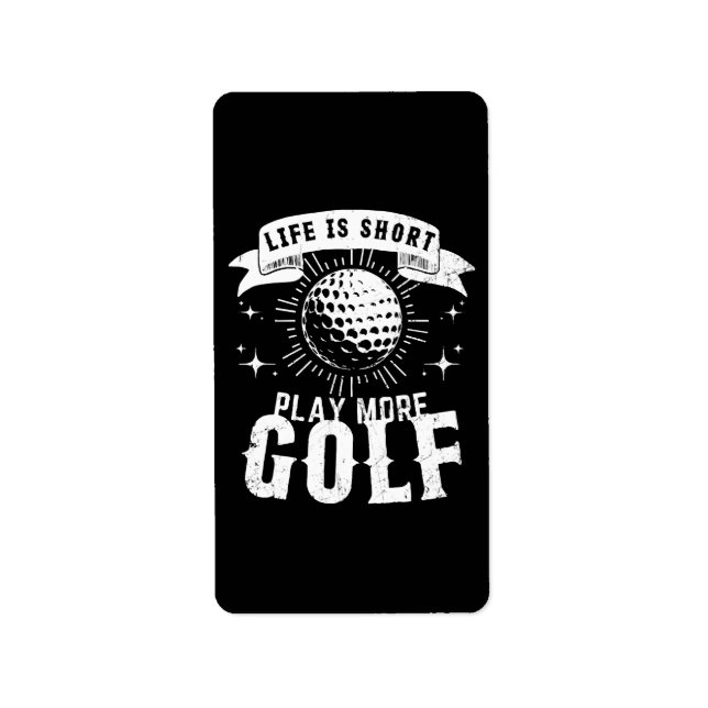 Etiqueta A vida é curta. Jogue mais golfe (Frente)