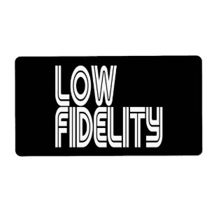 Etiqueta Baixo Fidelity