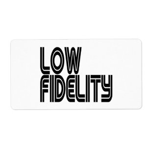 Etiqueta Baixo Fidelity