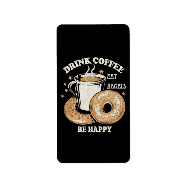 Etiqueta Beber Café Comer Bagels Ser Feliz (Frente)