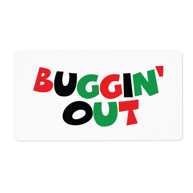 Etiqueta Buggin' Out (Frente)