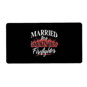 Etiqueta Casado com um Bombeiro Quente Fumante