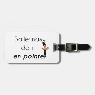 Etiqueta De Bagagem Ballerinas fazem isso!