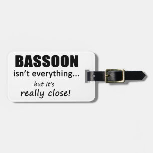 Etiqueta De Bagagem Bassoon não é tudo