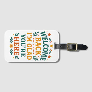 Etiqueta De Bagagem Bem-vindo de volta Estou feliz que você está aqui,