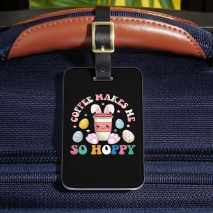 Etiqueta De Bagagem Café Me Torna Um Felz pascoa De Coelho Coelhinho T