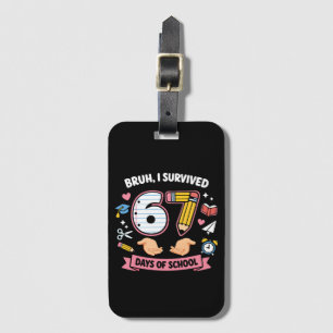 Etiqueta De Bagagem Cara, eu sobrevivi 67 dias de aula