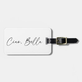 Etiqueta De Bagagem Ciao, Bella Modern Black & White Lustorm Tag