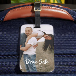 Etiqueta De Bagagem Drive Safe I Love You Custom Gifts For Couples 
