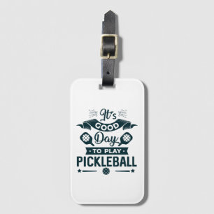 Etiqueta De Bagagem É um bom dia para jogar Pickleball