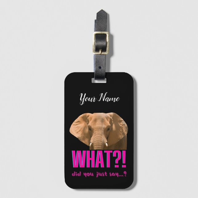 Etiqueta De Bagagem Elefante O Que Você Acaba de Dizer? (Frente Vertical)